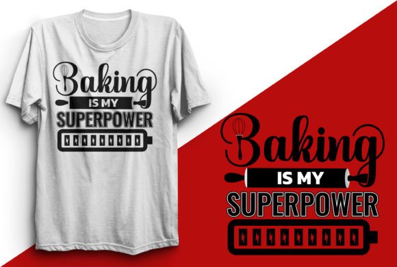 Bake Your Brand with the Baking is My Superpower T-Shirt Design