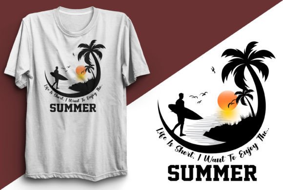 Life is Short I Want to Enjoy the Summer: A T-Shirt Design Philosophy