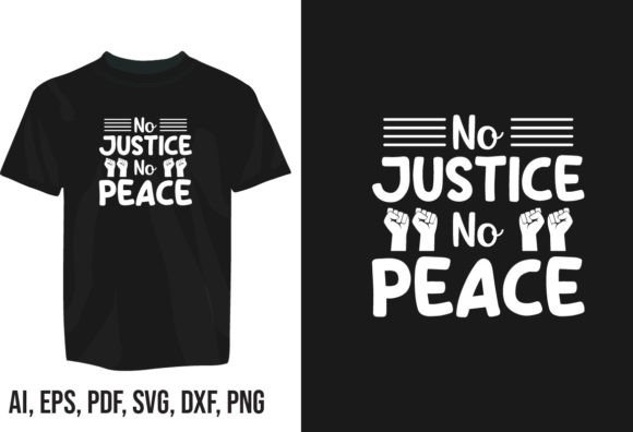 No Justice No Peace Typography T-Shirt: Bold Design for Impactful Projects